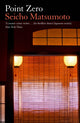 Book cover of: Point Zero. By: Seicho Matsumoto