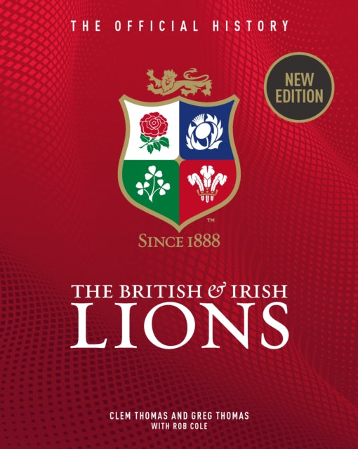 British & Irish Lions, The Official History 9781913412708 Clem Thomas