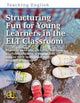 Book cover of: Structuring Fun for Young Learners in the ELT Classroom