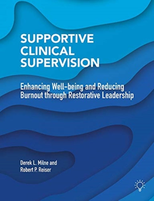 Book cover of: Supportive Clinical Supervision. By: Derek L. Milne