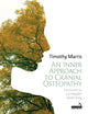 Book cover of: Inner Approach to Cranial Osteopathy. By: Timothy Marris
