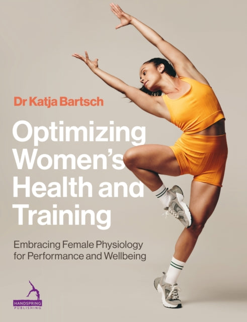 Book cover of: Optimizing Women’s Health and Training. By: Katja Martina Bartsch