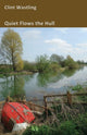 Book cover of: Quiet Flows the Hull. By: Clint Wastling