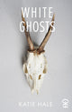 Book cover of: White Ghosts. By: HALE
