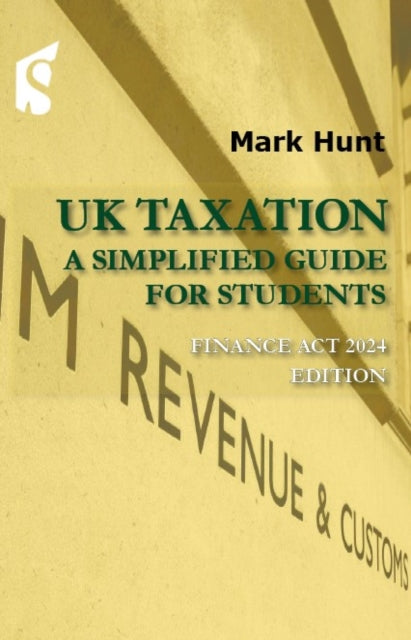 Book cover of: UK Taxation. By: Mark Hunt