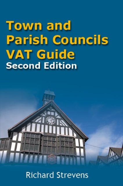 Book cover of: Town and Parish Councils VAT Guide. By: Richard Strevens