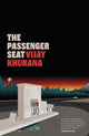 Book cover of: Passenger Seat. By: Vijay Khurana