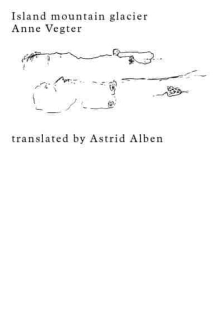 Book cover of: Island mountain glacier. By: Anne Vegter