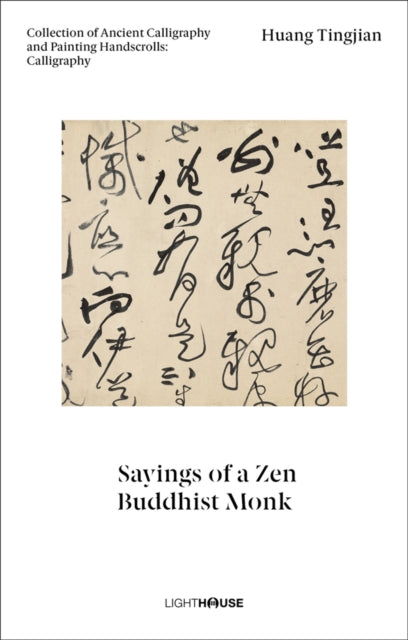 Book cover of: Huang Tingjian: Sayings of a Zen Buddhist Monk. By: Kexin WONG