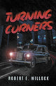 Book cover of: Turning Corners. By: Robert E. Willock
