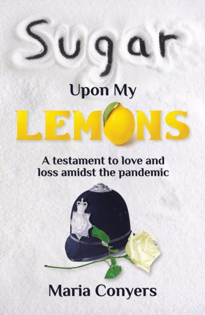 Book cover of: Sugar Upon My Lemons