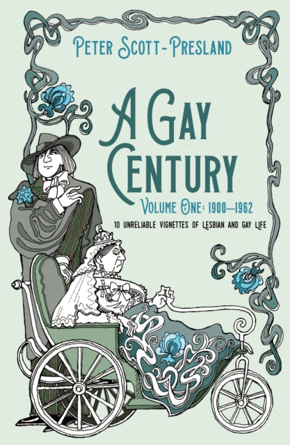 Book cover of: Gay Century: Volume One: 1900-1962. By: Peter Scott-Presland