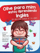 Book cover of: Olhe para mim estou aprendendo ingles. By: Daniel Williamson