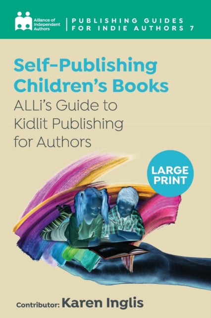 Book cover of: Self-Publishing a Children’s Book. By: Alliance Of Independent Authors