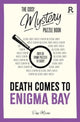 Cosy Mystery Puzzle Book - Death Comes To Enigma Bay, Over 90 crime puzzles to solve! 9781913602437 Richardson Puzzles and Games