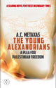 Book cover of: YOUNG ALEXANDRIANS. By: A.C. Metaxas