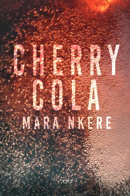 Book cover of: Cherry Cola. By: Mara Nkere