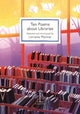 Ten Poems about Libraries 9781913627348 Selected