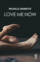 Book cover of: Love Me Now. By: Michelle Barnette