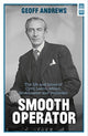 Book cover of: Smooth Operator. By: Geoff ANDREWS