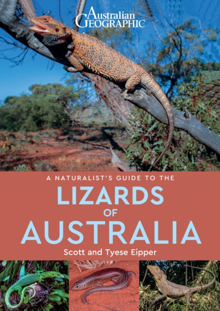 Book cover of: Naturalist's Guide to the Lizards of Australia. By: Scott Eipper