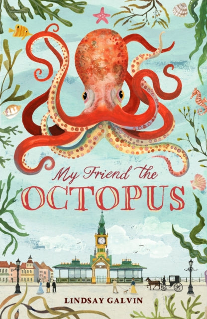My Friend the Octopus 9781913696405 Lindsay Galvin
