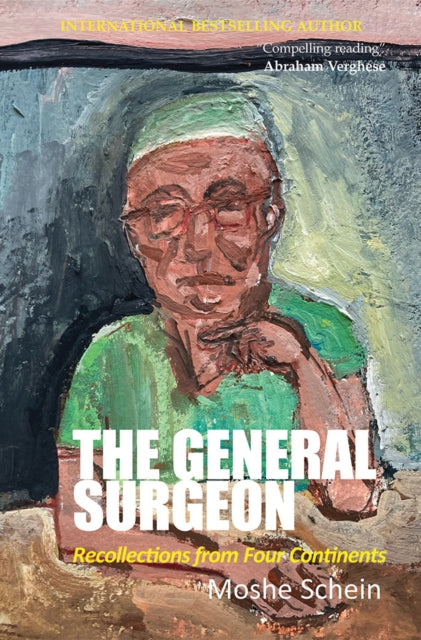 The General Surgeon: Recollections from Four Continents