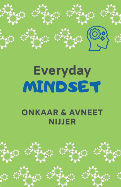 Book cover of: Everyday Mindset. By: Onkaar And Avneet Nijjer
