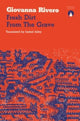Book cover of: Fresh Dirt from the Grave. By: Giovanna Rivero