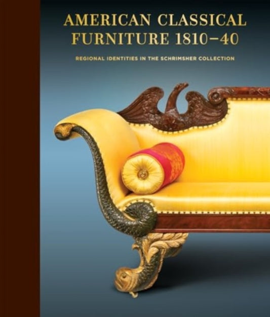 Book cover of: American Classical Furniture, 1810-35. By: Schrimsher Foundation