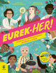 Book cover of: EUREK-HER! Stories of Inspirational Women in STEM. By: Frances Durkin