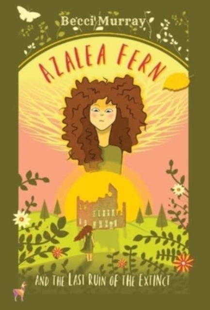Book cover of: Azalea Fern and the Last Ruin of the Extinct
