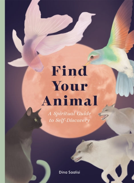 Book cover of: Find Your Animal. By: Dina Saalisi
