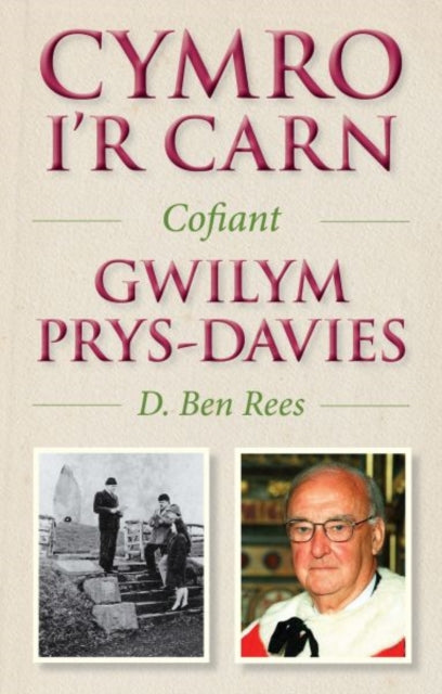 Cymro i'r Carn, Cofiant Gwilym Prys-Davies, Cofiant Gwilym Prys-Davies
