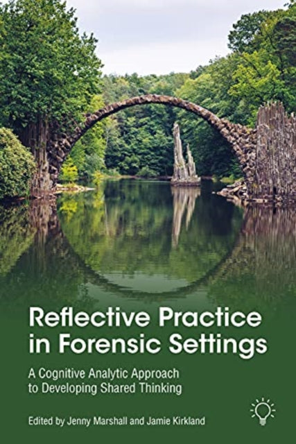 Book cover of: Reflective Practice in Forensic Settings. By: Jenny Marshall