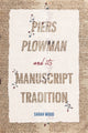 Book cover of: Piers Plowman and its Manuscript Tradition. By: Sarah Wood