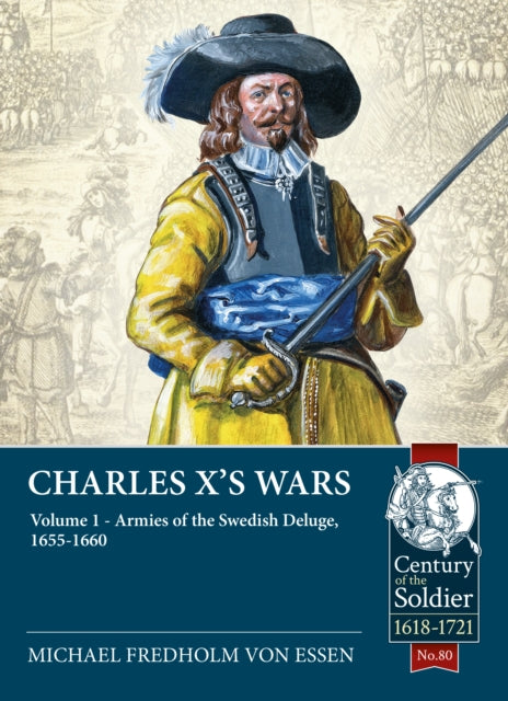 Book cover of: Charles X’s Wars. By: Michael Fredholm von Essen