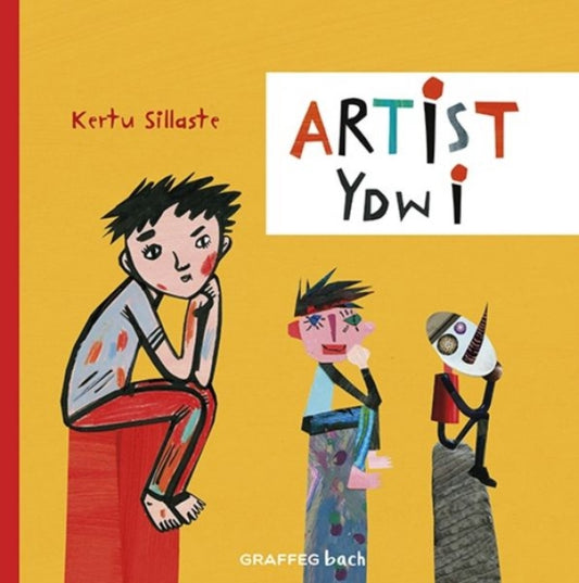 Book cover of: Artist Ydw i. By: Kertu Sillaste