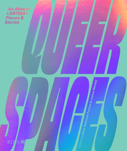 Book cover of: Queer Spaces. By: Adam Nathaniel Furman