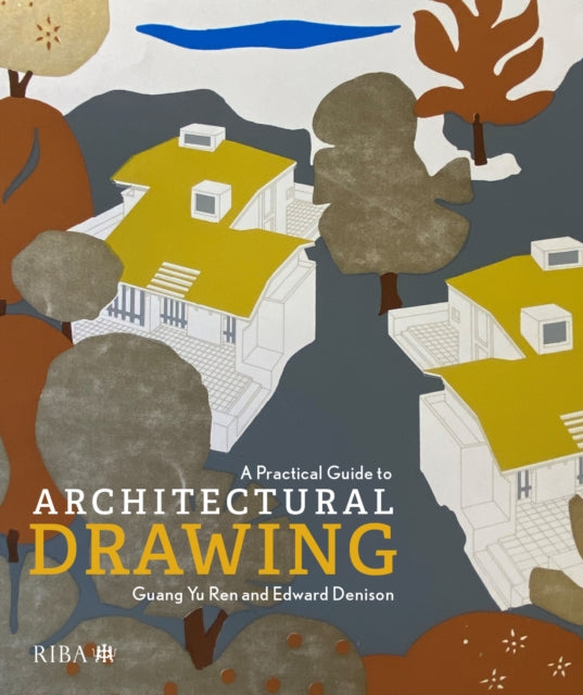 Book cover of: Practical Guide to Architectural Drawing. By: Edward Denison