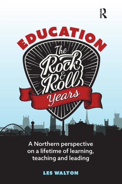 Book cover of: Education: The Rock and Roll Years. By: Les Walton