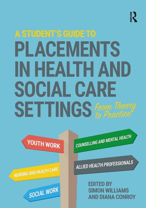 Student's Guide to Placements in Health and Social Care Settings