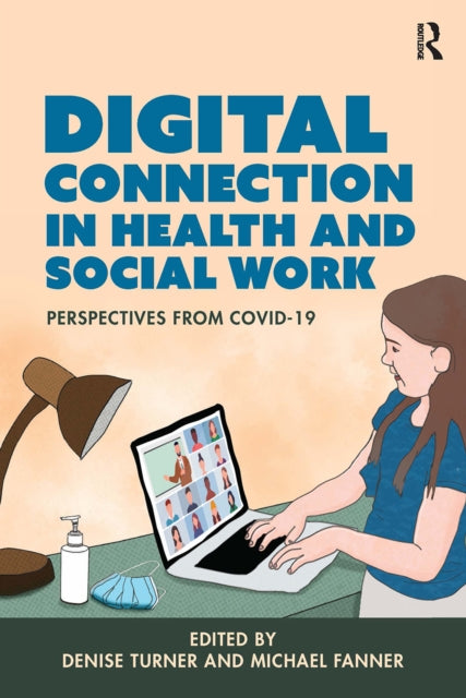 Book cover of: Digital Connection in Health and Social Work. By: Denise Turner