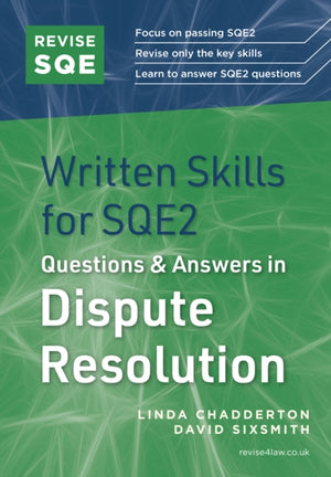 Revise SQE Written Skills for SQE2: Questions & Answers in Dispute Resolution