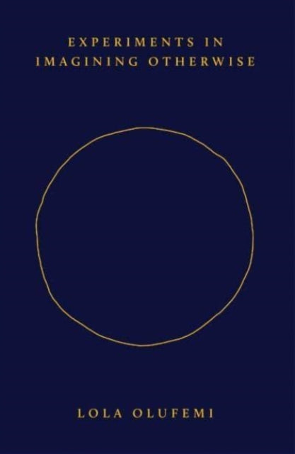 Book cover of: Experiments in Imagining Otherwise