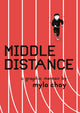 Book cover of: Middle Distance. By: Mylo Choy