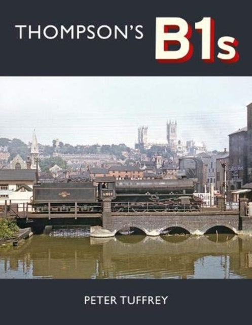 Book cover of: Thompson's B1s. By: Peter Tuffrey