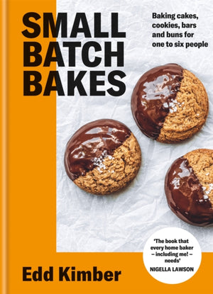Small Batch Bakes, Baking cakes, cookies, bars and buns for one to six people