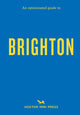 Book cover of: Opinionated Guide to Brighton. By: Joe Minihane