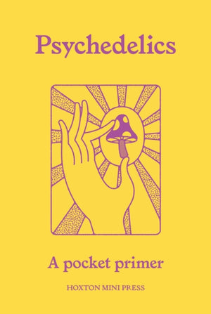 Psychedelics, A pocket primer
